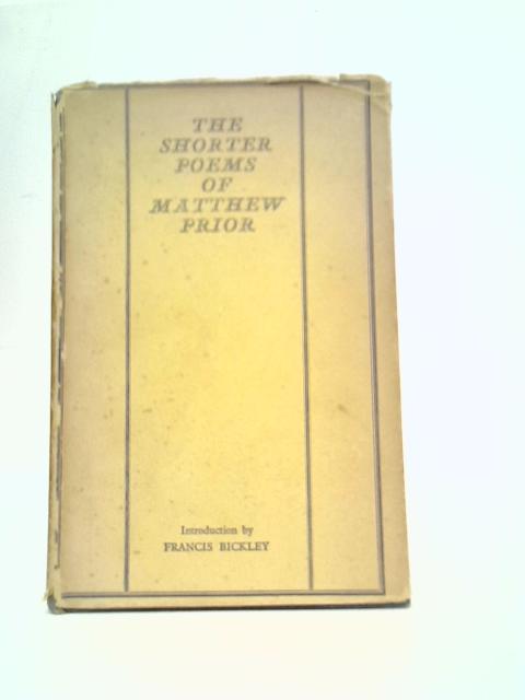 The Shorter Poems of Matthew Prior (the Abbey Classics Xix) By F. Bickley (ill)