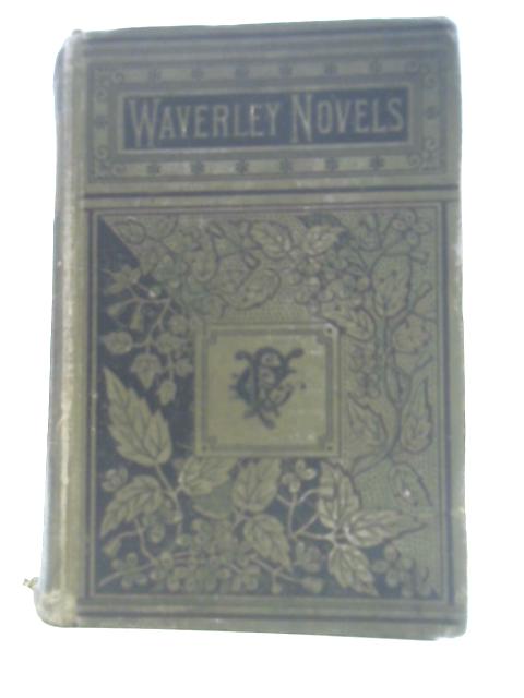 Waverley Novels: Tales of The Crusaders, including The Betrothed Vol. I, The Talisman Vol. II, and Castle Dangerous By Unstated