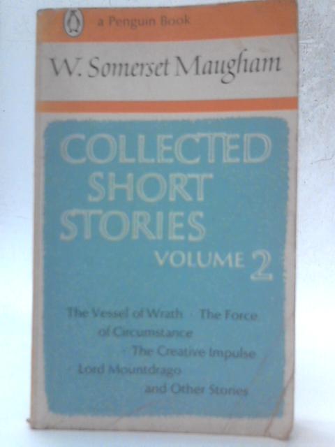 Collected Short Stories - Volume 2 By W Somerset Maugham