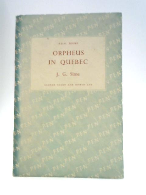 Orpheus in Quebec By J. G. Sime