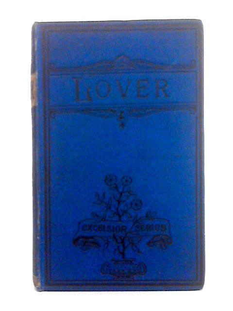 The Poetical Works of Samuel Lover By Samuel Lover