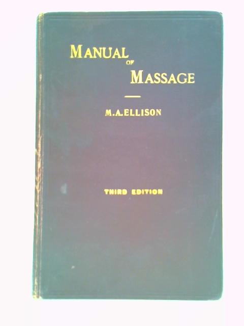 A Manual for Students of Massage By Mary Anna Ellison