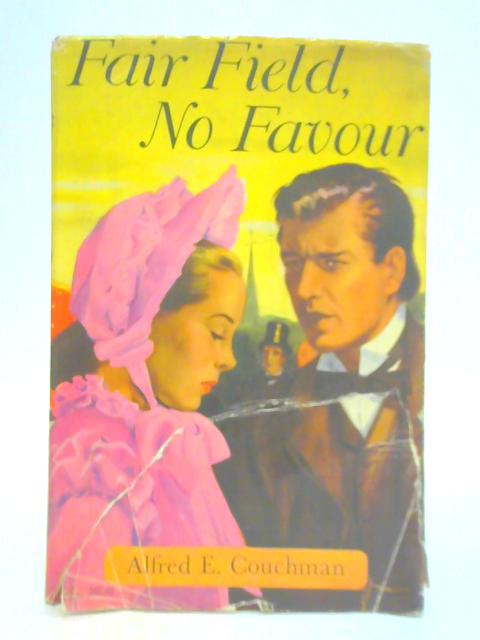 Fair Field, No Favour By Alfred E. Couchman