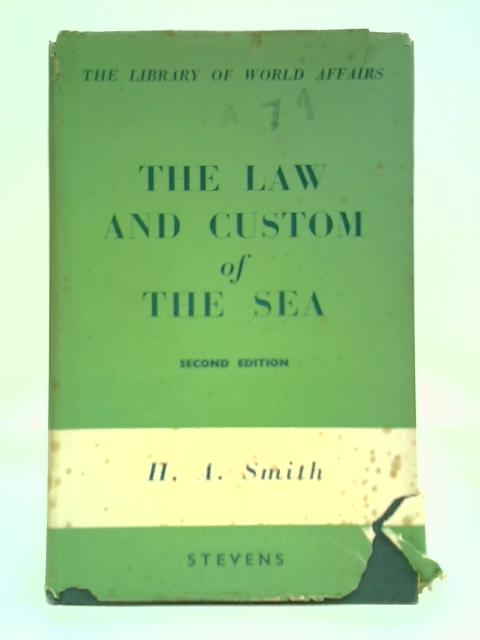 The Law And Custom Of The Sea By H. A. Smith