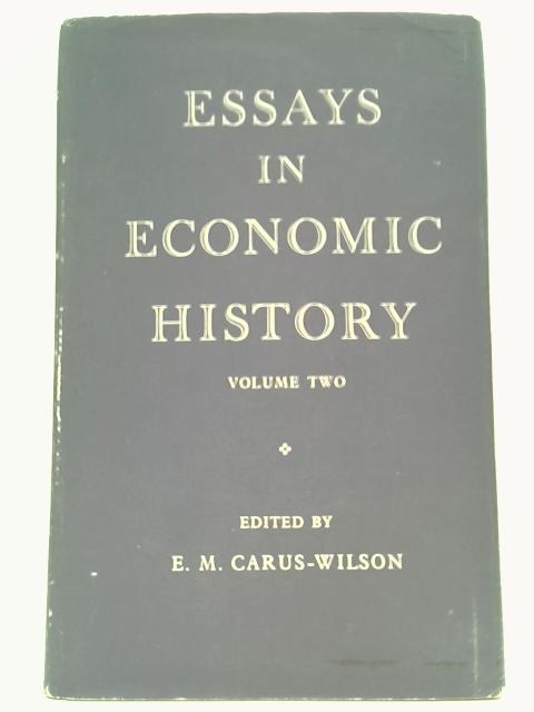 Essays in Economic History - Volume Two By E M Carus-Wilson