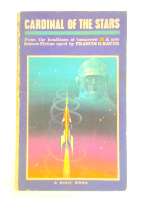 Cardinal of the Stars By Francis G. Rayer