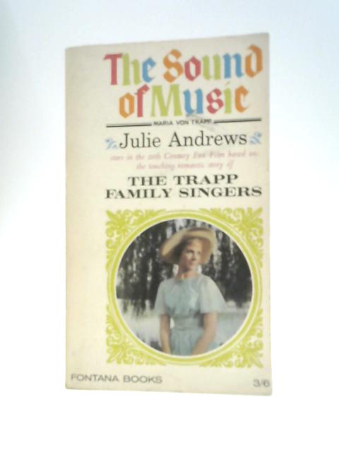 The Sound of Music: Is Based on the Story of the Trapp Family Singers (Fontana books) By Maria Augusta Trapp