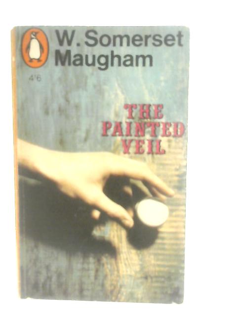 The Painted Veil By W. Somerset Maugham