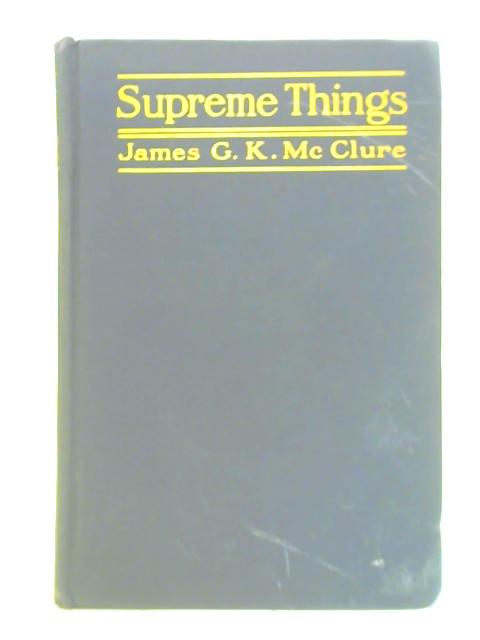 Supreme Things By James G. K. McClure