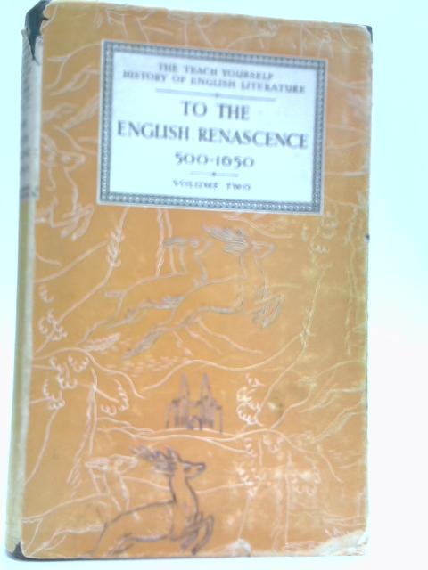 The Teach Yourself History Of English Literature Volume II To The English Renascence 500-1650 By Peter Westland