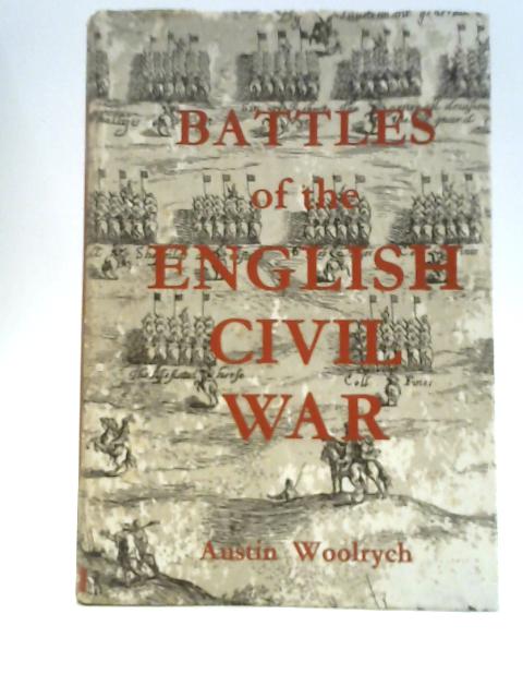 Battles of the English Civil War: Marston Moor, Naseby, Preston ([British Battles Series]) By Austin Woolrych