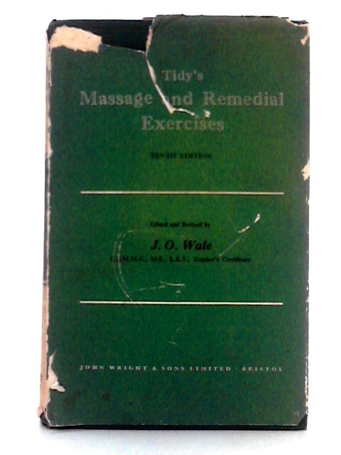 Tidy's Massage and Remedial Exercises par J.O. Wale