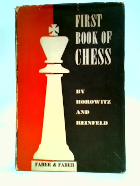 First Book Of Chess By I.A. Horowitz