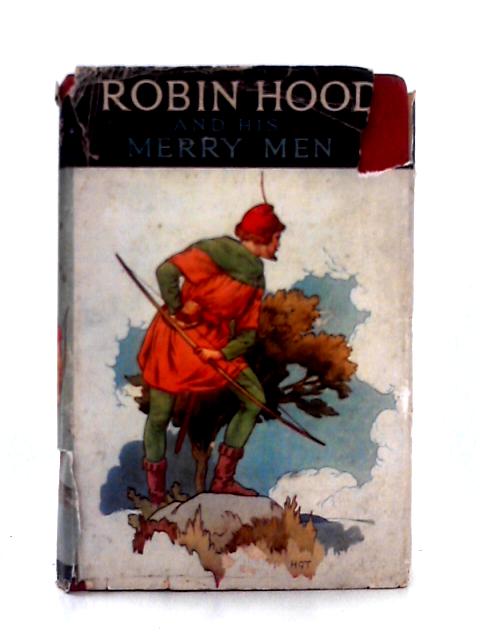 Robin Hood and His Merry Men By E. Charles Vivian