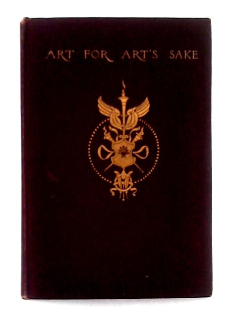 Art for Arts Sake; Seven University Lectures on the Technical Beauties of Painting von John Charles Van Dyke