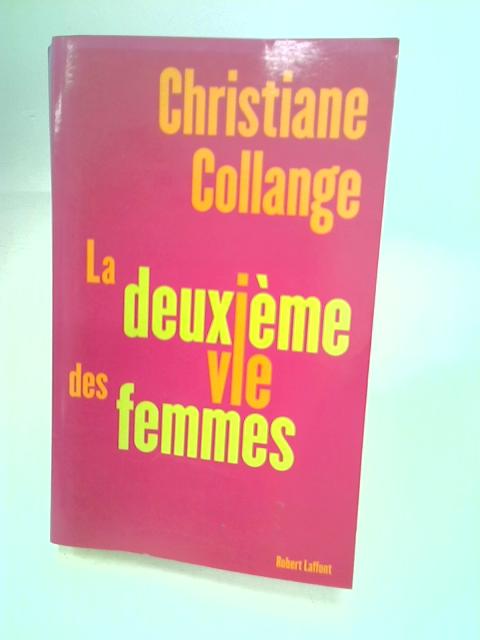 La Deuxième Vie Des Femmes von Christiane Collange