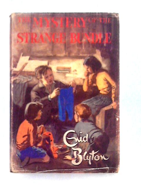 The Mystery of the Strange Bundle; Being the Tenth Adventure of the Five Find-outers and Dog By Enid Blyton