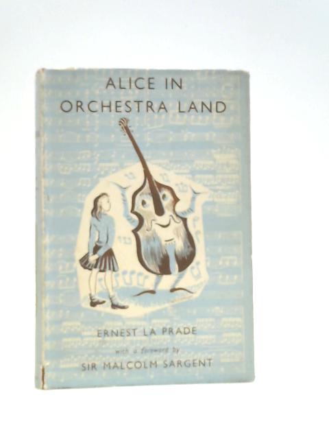 Alice In Orchestra Land By Ernest La Prade