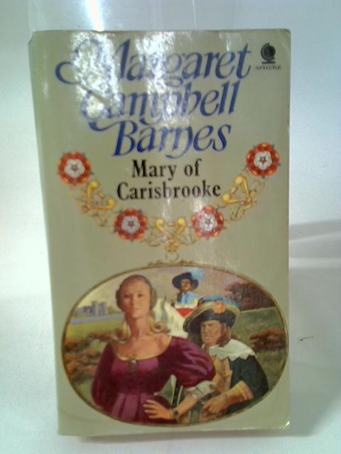 Mary of Carisbrooke By Margaret Campbell Barnes