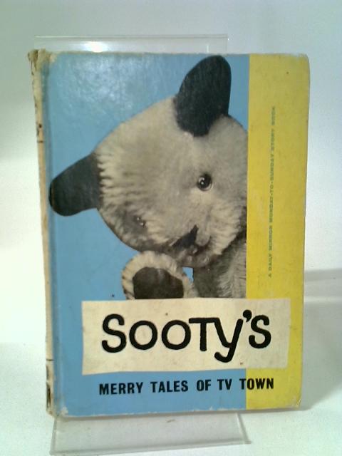 Sooty's Merry Tales Of T. V. Town By Anon