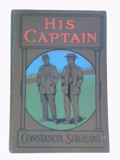 His Captain By Constancia Serjeant