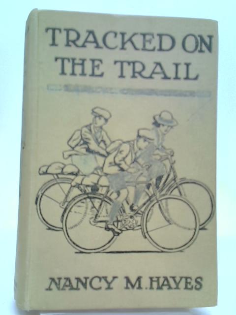 Tracked On The Trail By Nancy M. Hayes