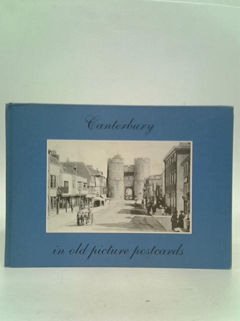 Canterbury In Old Picture Postcards von Terry Hougham