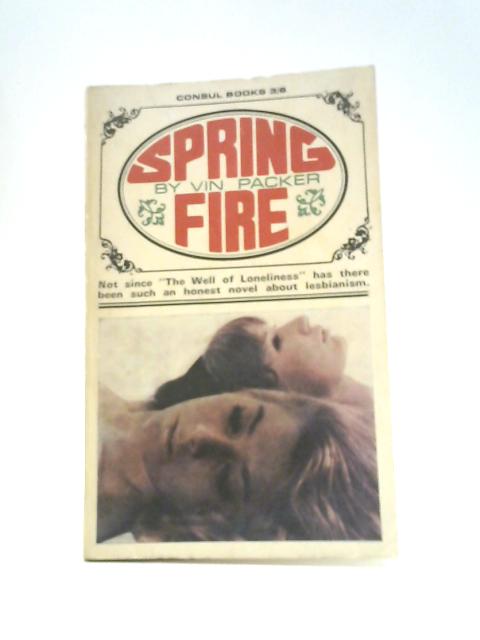 Spring Fire (Consul Books) By Vin Packer