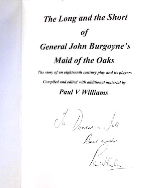 The Long and the Short of General John Burgoyne's Maid of the Oaks By Paul V. Williams