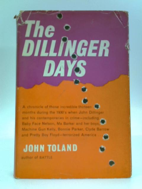 The Dillinger Days By John Toland