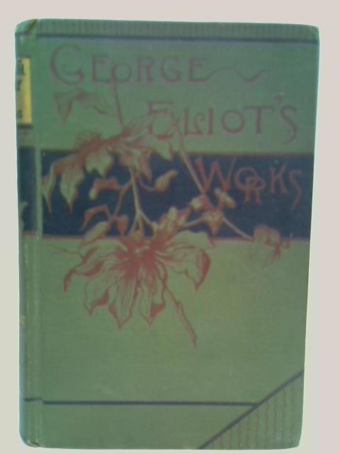 Theophrastus Such, Jubal and Other Poems, and the Spanish Gypsy By George Eliot