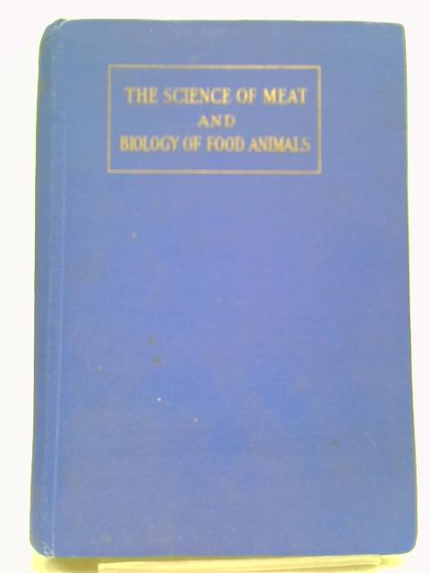 The Science Of Meat And Biology Of Food Animals - Vol I von E. C. Line