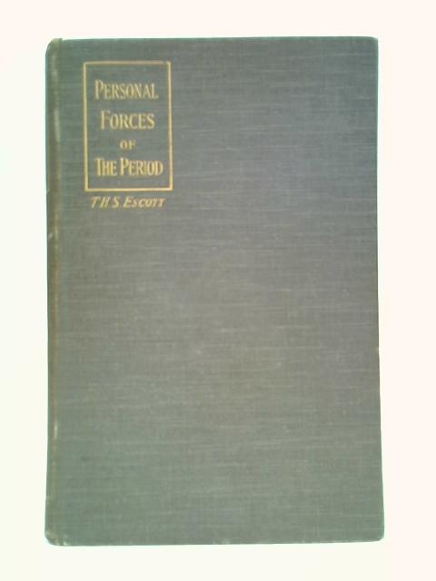 Personal Forces of the Period von Thomas Hay Sweet Escott