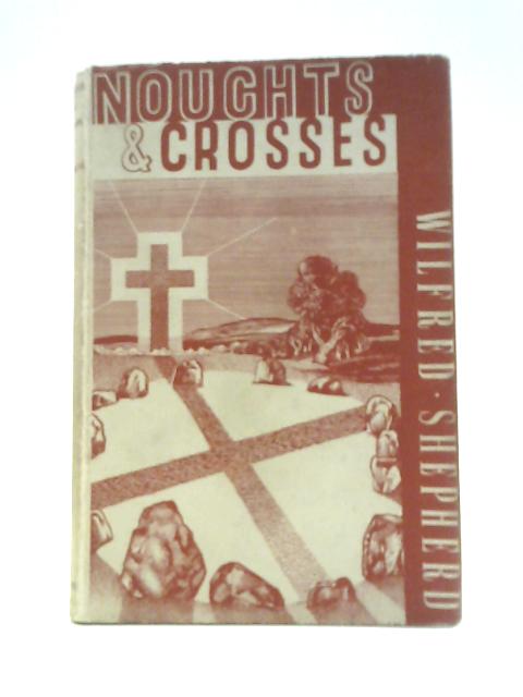 Noughts & Crosses von Wilfred Shepherd