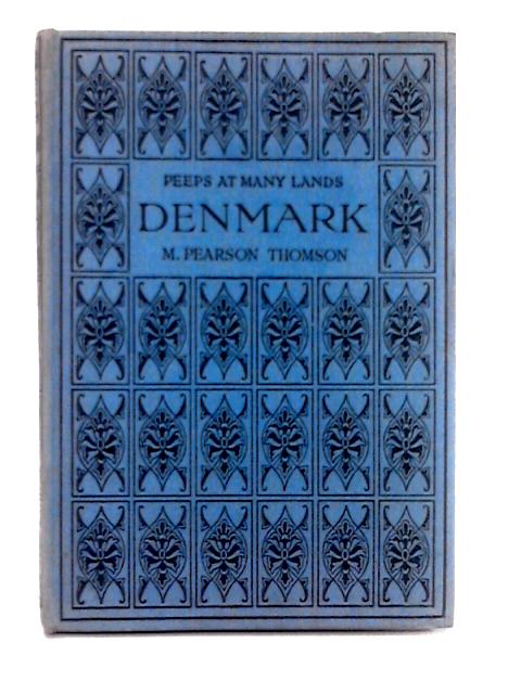 Peeps at Many Lands; Denmark von M. Pearson Thomson