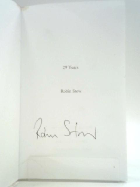29 Years By Mr Robin JS Stow