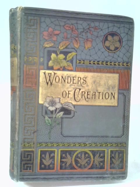 The Wonders And Beauties Of Creation By Humboldt Ruskin