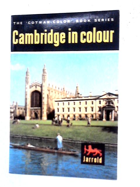 Cambridge in Colour By Kenneth Holmes