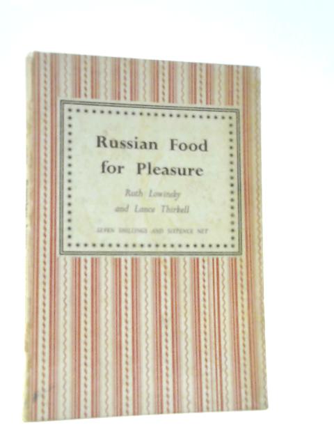 Russian Food for Pleasure By Ruth Lowinsky