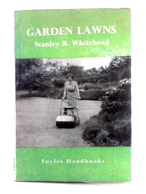 Garden Lawns By Stanley B. Whitehead