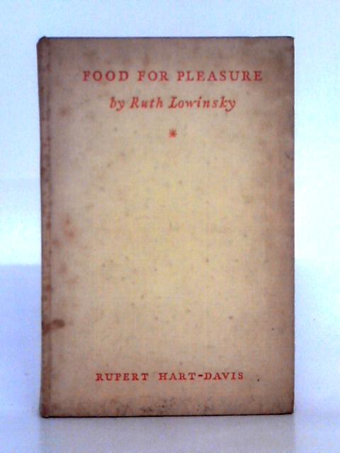 Food for Pleasure; An Anthology of Recipes von Ruth Lowinsky