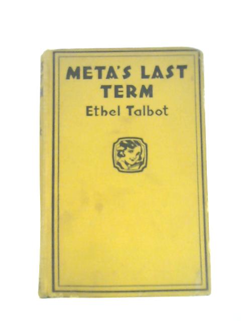 Meta's Last Term By Ethel Talbot