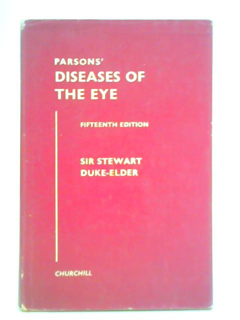 Parsons' Diseases of the Eye By Sir Stewart Duke-Elder