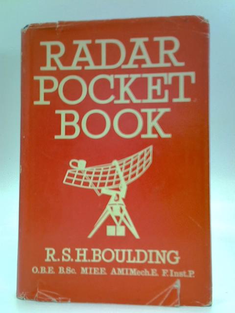 Radar Pocket Book By R. S. H. Boulding