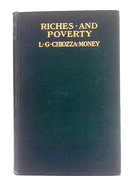 Riches and Poverty By L.G. Chiozza Money