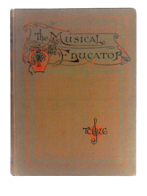 The Musical Educator; Volume the Second By John Greig (ed.)