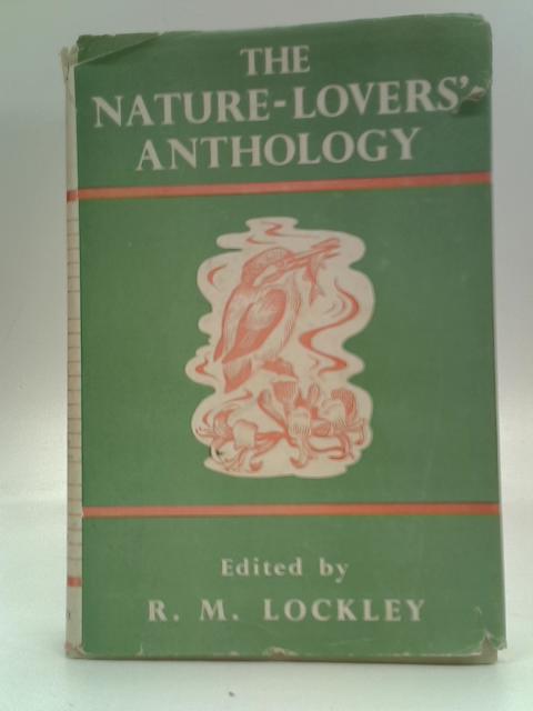 The Nature-Lover's Anthology By R.M. Lockley
