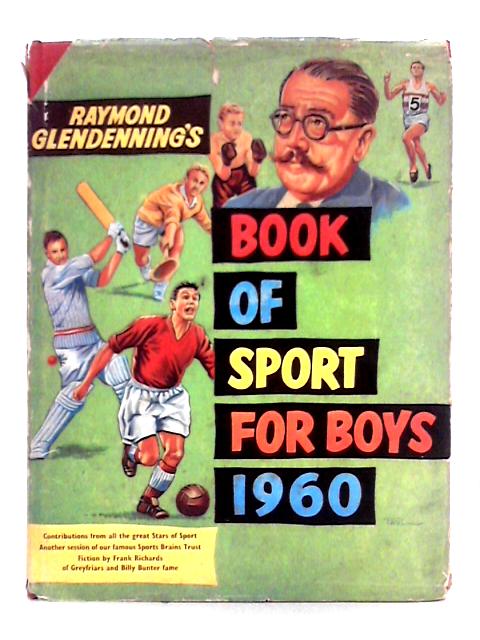 Raymond Glendenning's Book of Sport for Boys 1960 By Raymond Glendenning