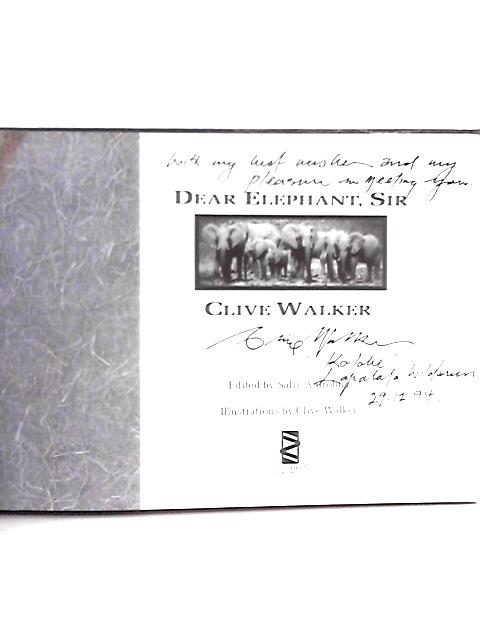 Dear Elephant, Sir By Clive Walker
