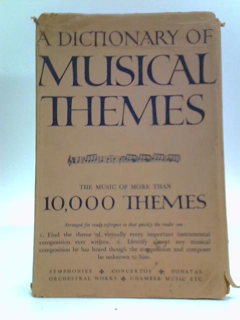 A Dictionary of Musical Themes By H. Barlow and S. Morgenstern